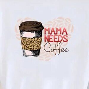 Mama Needs Coffee Women's Printed Round Neck Short-Sleeved T-Shirt Size L